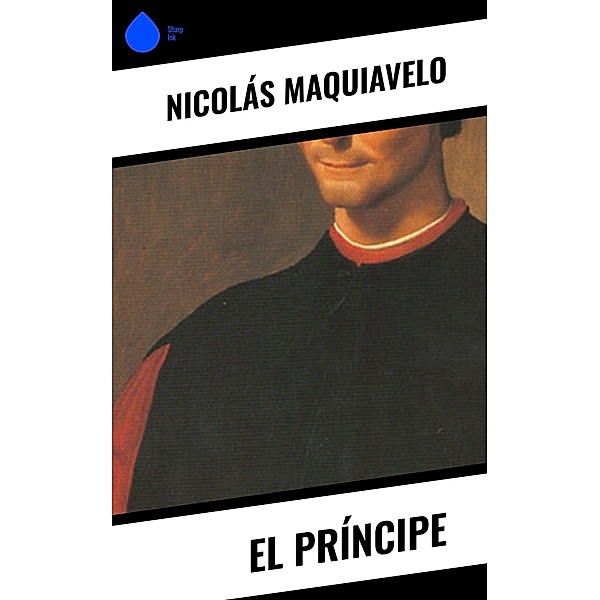 El Príncipe, Nicolás Maquiavelo