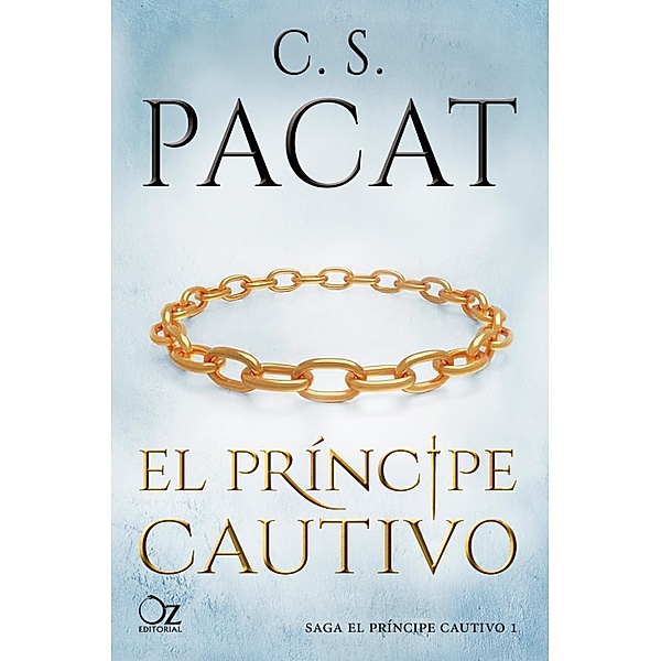 El príncipe cautivo / El príncipe cautivo Bd.1, C. S. Pacat