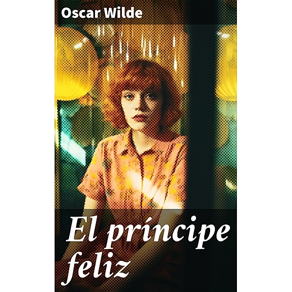 El príncipe feliz, Oscar Wilde