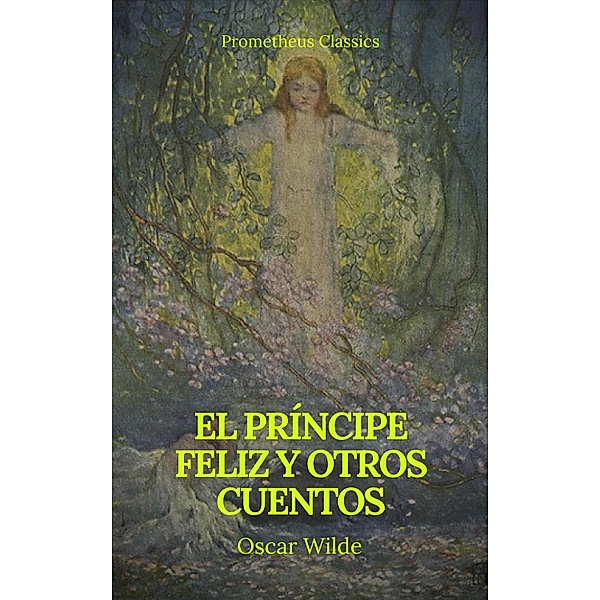 El príncipe feliz y otros cuentos (Prometheus Classics), Oscar Wilde, Prometheus Classics