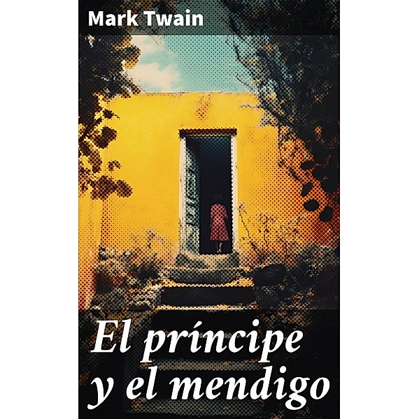 El príncipe y el mendigo, Mark Twain