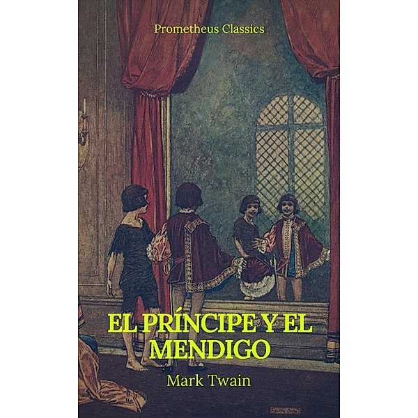 El príncipe y el mendigo (Prometheus Classics), Mark Twain, Prometheus Classics