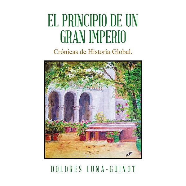 El principio de un Gran Imperio, Dolores Luna-Guinot