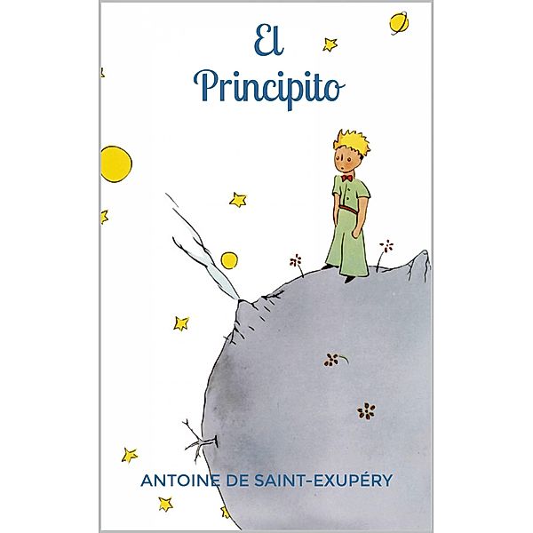 El Principito, Antoine de Saint-Exupery