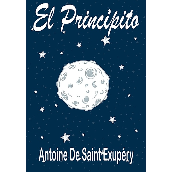 El Principito, Antoine Saint de Exupéry