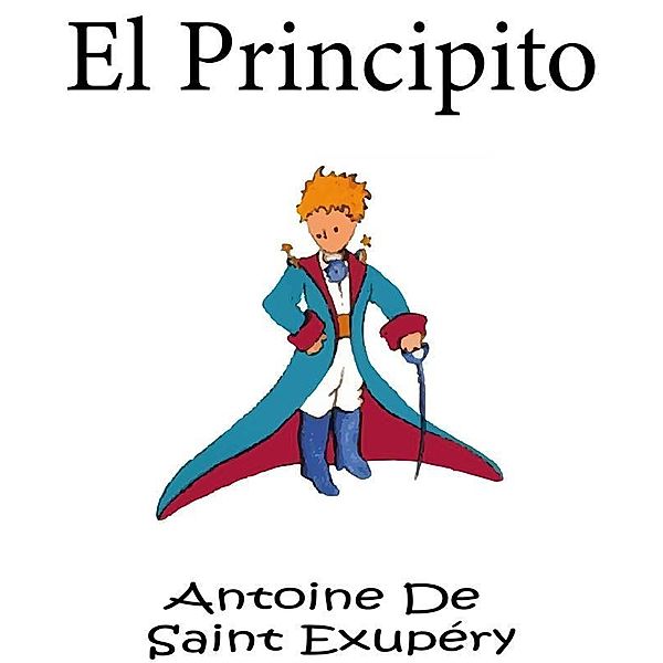 El Principito - (Anotado) / (Ilustrado), Antoine de Saint Exupéry