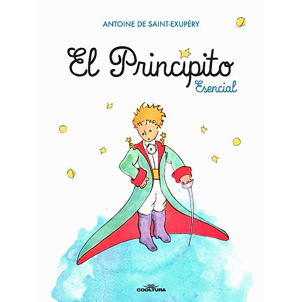 El Principito Esencial, Antoine de Saint-Exupéry