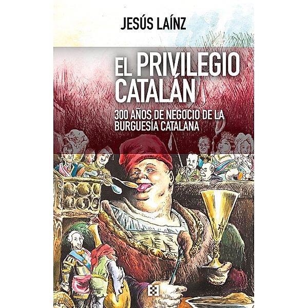 El privilegio catalán / Nuevo Ensayo Bd.29, Jesús Laínz