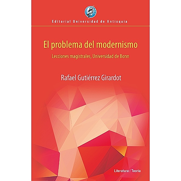 El problema del modernismo, Rafael Gutiérrez Girardot