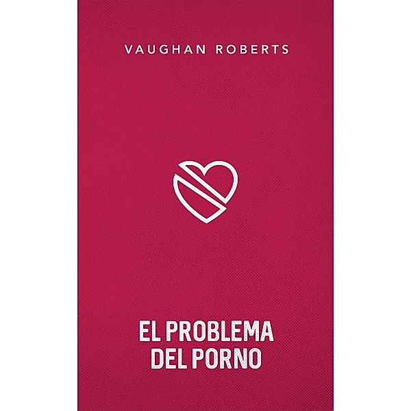 El problema del porno, Vaughan Roberts