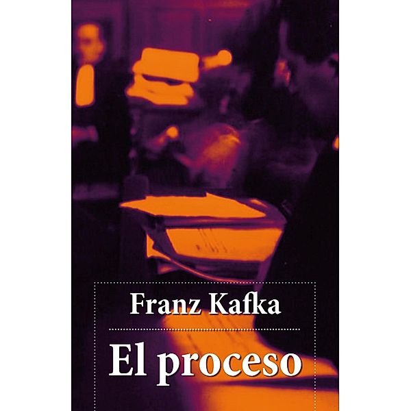 El proceso, Franz Kafka