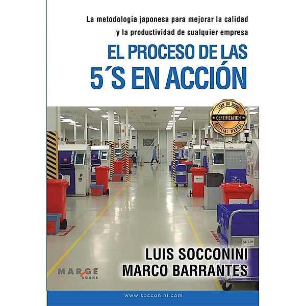 El proceso de las 5´S en acción, Luis Socconini, Marco Barrantes