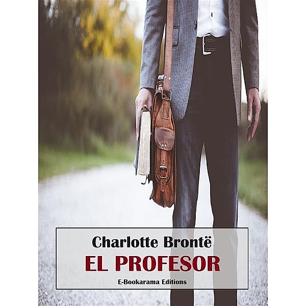 El profesor, Charlotte Brontë