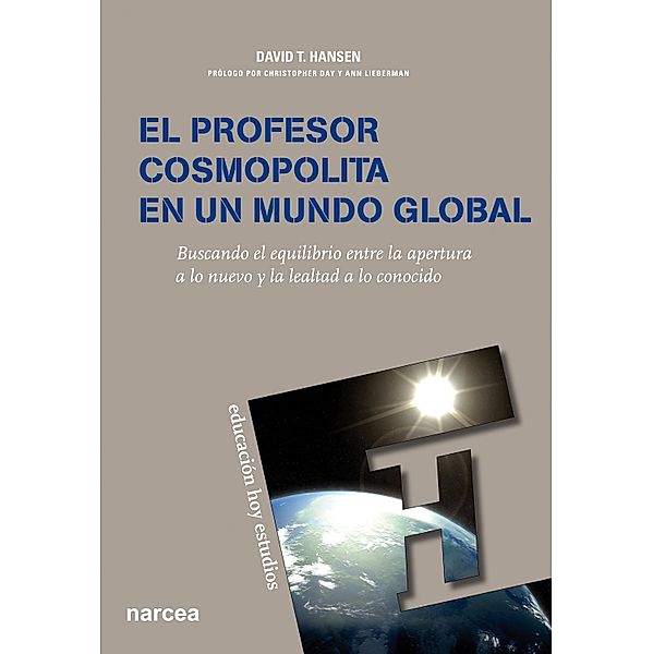 El profesor cosmopolita en un mundo global / Educación Hoy Estudios Bd.126, David T. Hansen