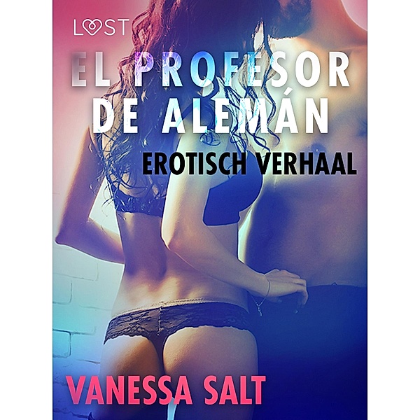 El profesor de alemán / LUST, Vanessa Salt