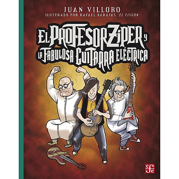 El profesor Zíper y la fabulosa guitarra eléctrica / A la Orilla del Viento, Juan Villoro