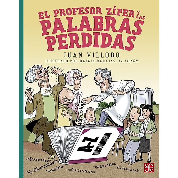 El profesor Zíper y las palabras perdidas / A la Orilla del Viento, Juan Villoro