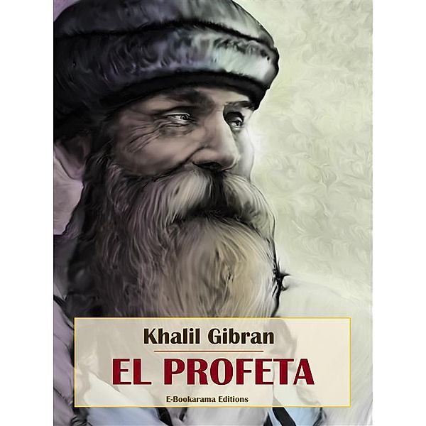 El profeta, Khalil Gibran