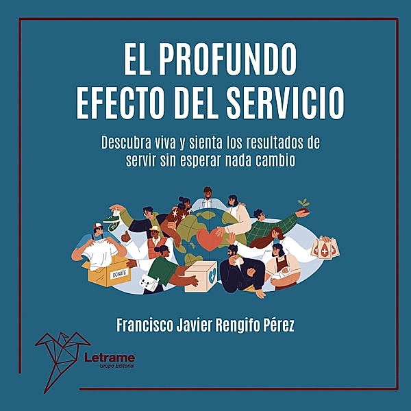 El profundo efecto del servicio, Francisco Javier Rengifo perez