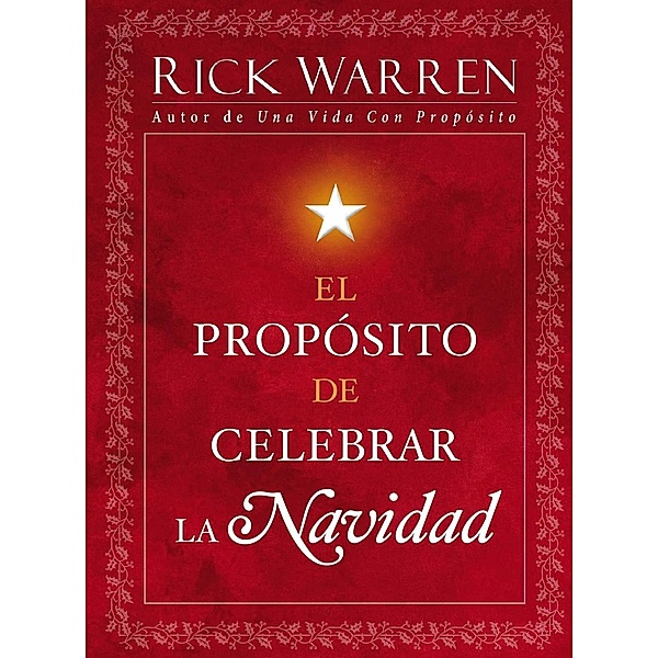 El Propósito de Celebrar la Navidad, Rick Warren