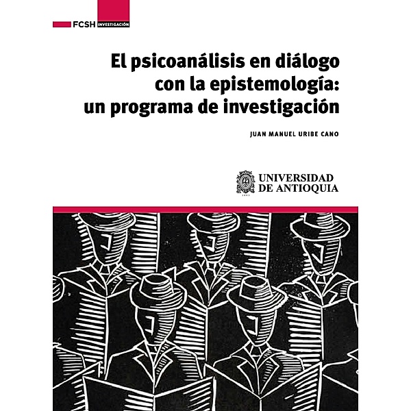 El psicoanálisis en diálogo con la epistemología, Juan Manuel Uribe Cano