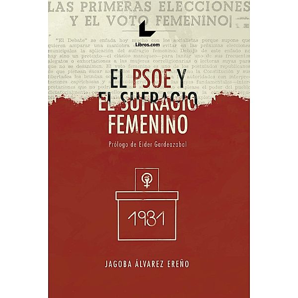 El PSOE y el sufragio femenino, Jagoba Álvarez Ereño