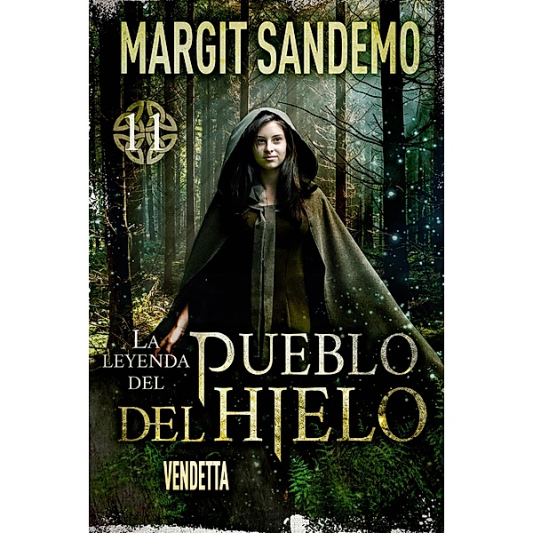 El Pueblo del hielo 11 - Vendetta / La leyenda del Pueblo del Hielo Bd.11, Margit Sandemo