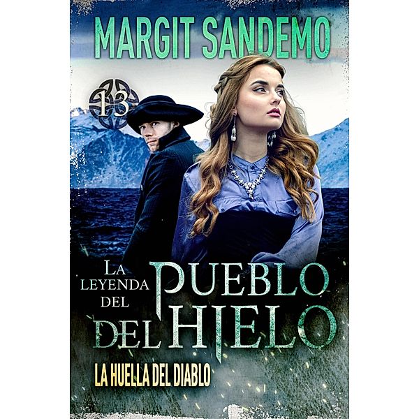 El Pueblo del Hielo 13 - La huella del diablo / La leyenda del Pueblo del Hielo Bd.13, Margit Sandemo