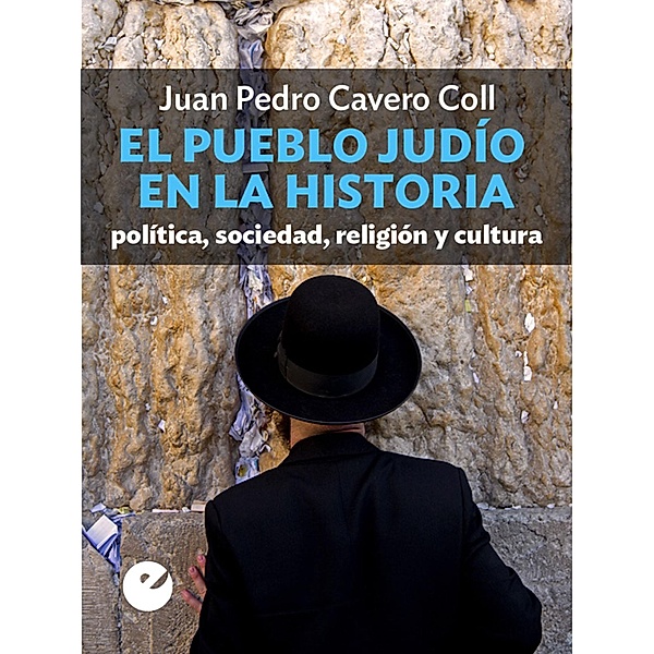El pueblo judío en la historia, Juan Pedro Cavero Coll