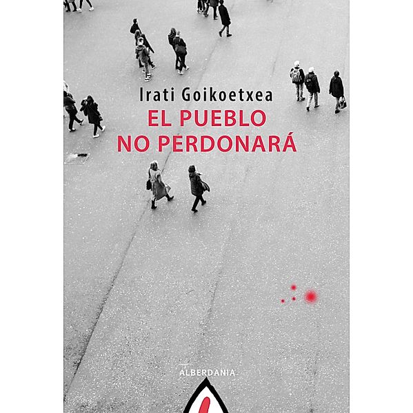 El pueblo no perdonará / Astiro (novela) Bd.69, Irati Goikoetxea