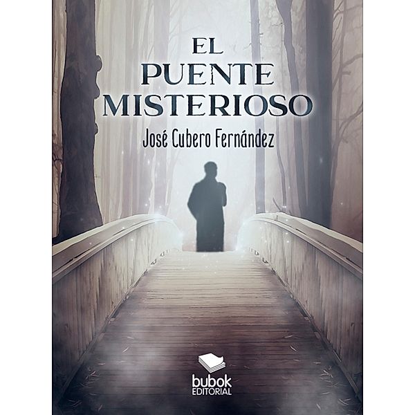 El puente misterioso, José Fernández Cubero