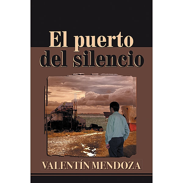 El Puerto Del Silencio, Valentin Mendoza