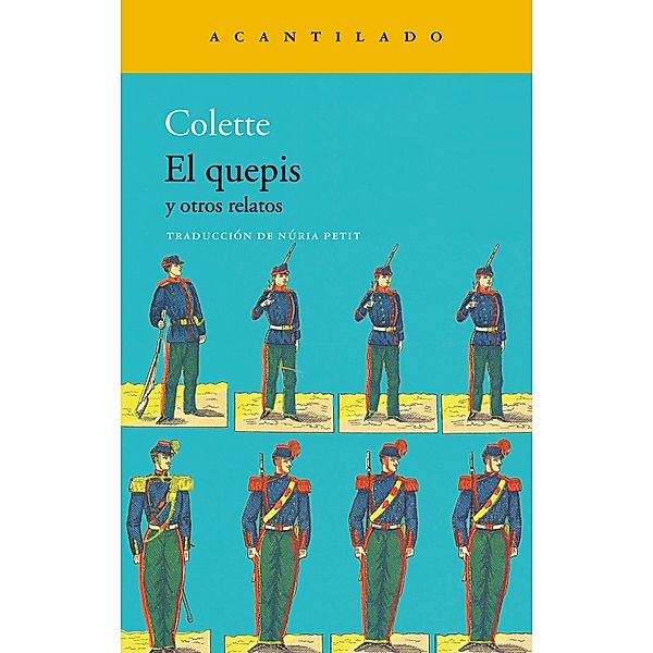 El quepis / Narrativa del Acantilado Bd.345, Colette
