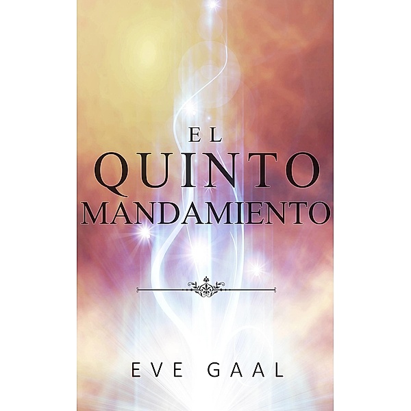El quinto mandamiento, Eve Gaal