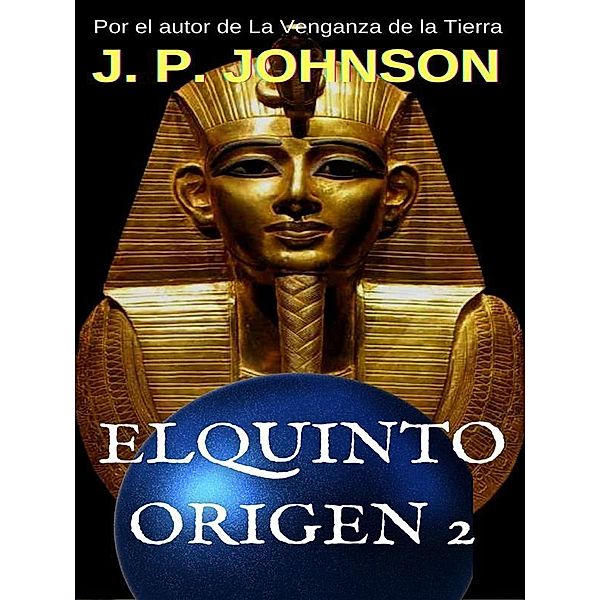 El Quinto Origen 2. Nefer Nefer Nefer / ELQUINTO ORIGEN Bd.2, J. P. Johnson