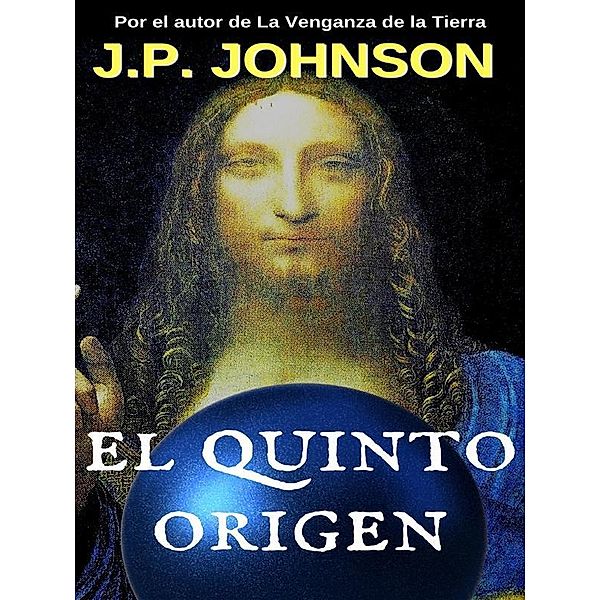 El Quinto Origen / ELQUINTO ORIGEN Bd.1, J. P. Johnson