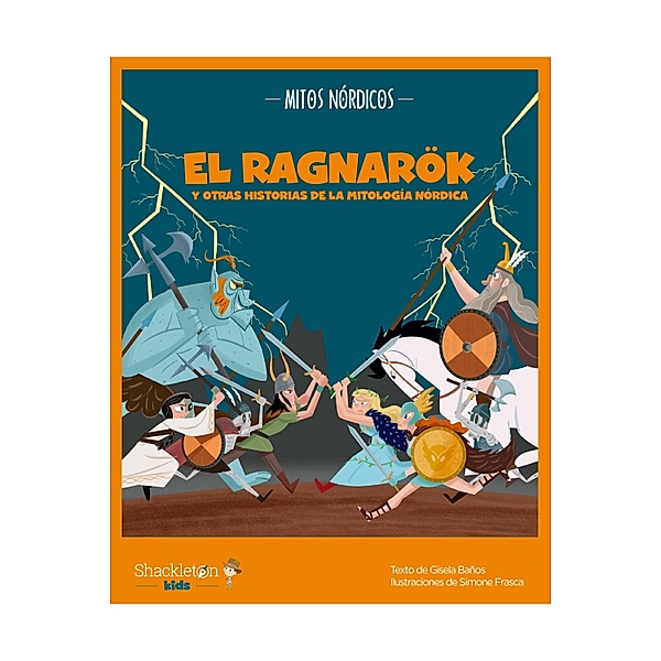 El Ragnarök y otras historias de la mitología nórdica / Mitos nórdicos, Gisela Baños