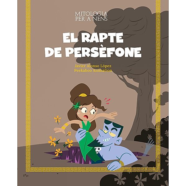El rapte de Persèfone / Mitologia per a nens, Javier Alonso López