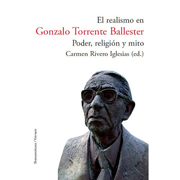 El realismo en Gonzalo Torrente Ballester: poder, religión y mito.