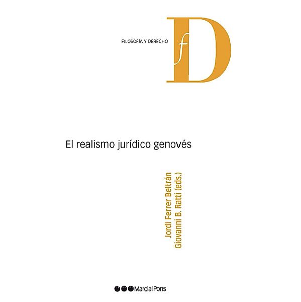 El realismo jurídico genovés / Filosofía y Derecho, Jordi Ferrer Beltrán, Giovanni Battista Ratti