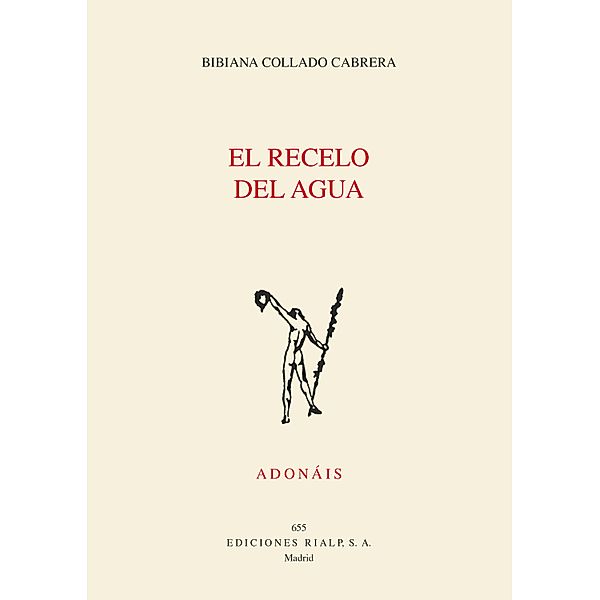 El recelo del agua / Poesía. Adonáis, Bibiana Collado