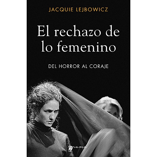 El rechazo de lo femenino, Jacquie Lejbowicz