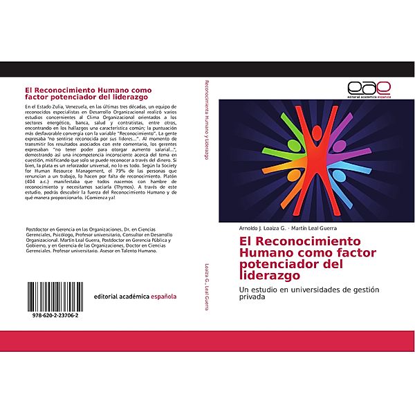 El Reconocimiento Humano como factor potenciador del liderazgo, Arnoldo J. Loaiza G., Martín Leal Guerra