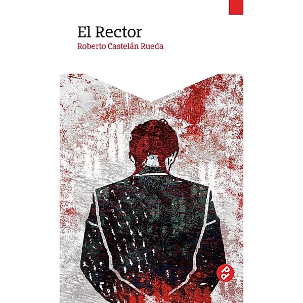 El Rector, Roberto Castelán Rueda