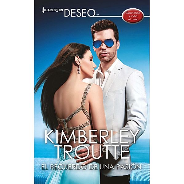 El recuerdo de una pasión / Miniserie Deseo Bd.1, Kimberley Troutte