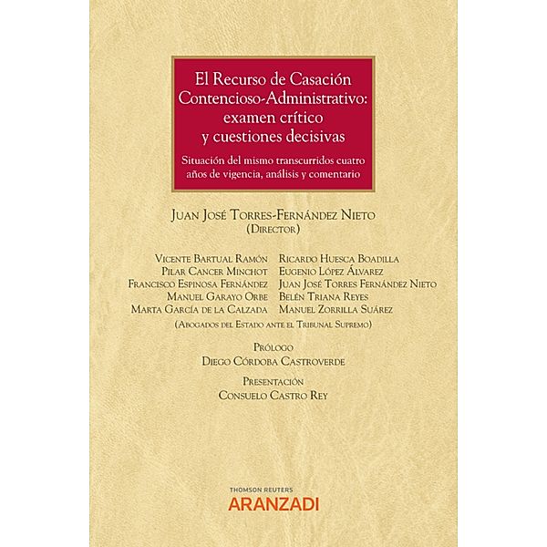 El Recurso de Casación Contencioso-administrativo: exámen critico y cuestiones decisivas / Monografía Bd.1288, Juan José Torres Fernández