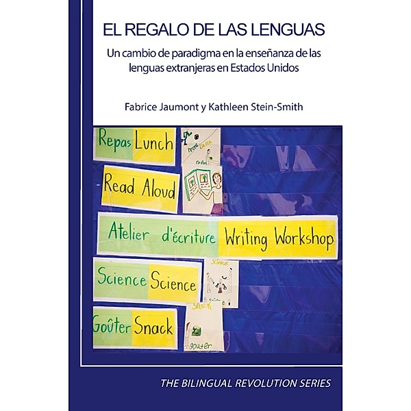 El regalo de las lenguas / The Bilingual Revolution Series Bd.26, Kathleen Stein-Smith, Fabrice Jaumont