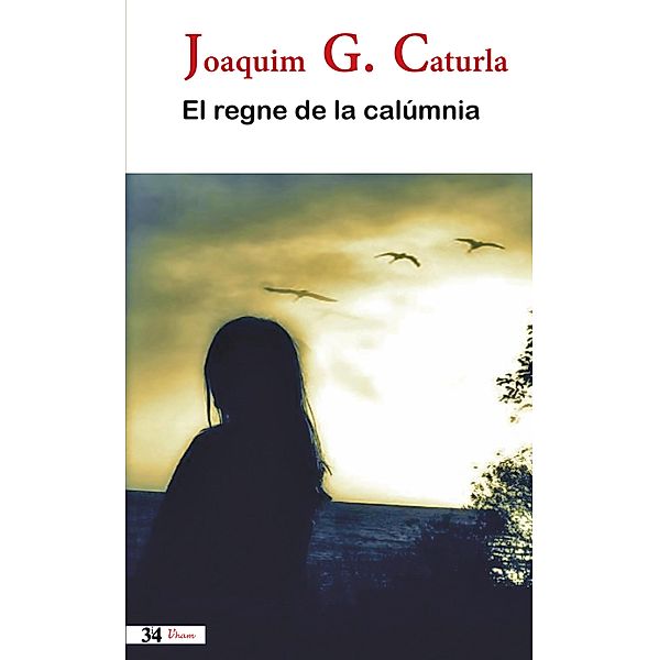El regne de la calúmnia / L'Ham, Joaquim G. Caturla