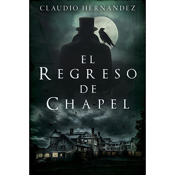 El regreso de Chapel, Claudio Hernández