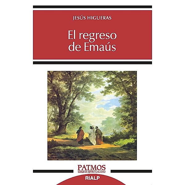 El regreso de Emaús, Jesús Higueras Sánchez